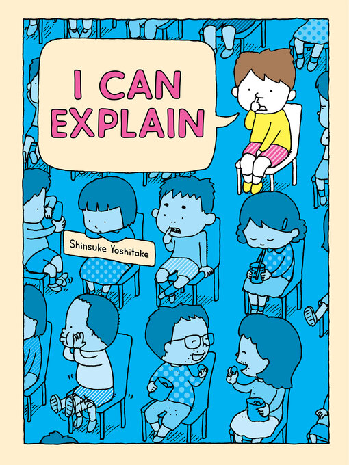 Title details for I Can Explain by Shinsuke Yoshitake - Available